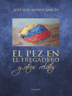 cover image of El Pez en el fregadero y otros relatos